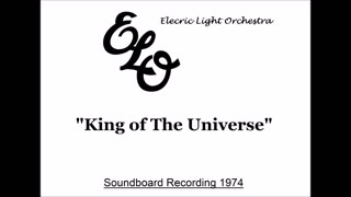 Electric Light Orchestra - King Of The Universe (Live in London, England 1974) Soundboard