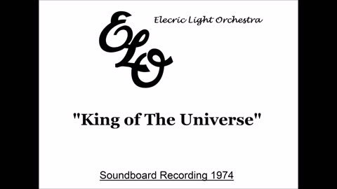 Electric Light Orchestra - King Of The Universe (Live in London, England 1974) Soundboard