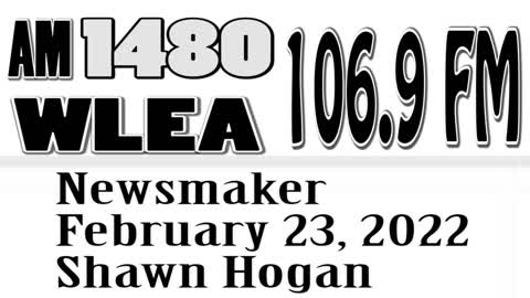 Wlea Newsmaker, February 23, 2022, Steuben Co Democrat Chair Shawn Hogan