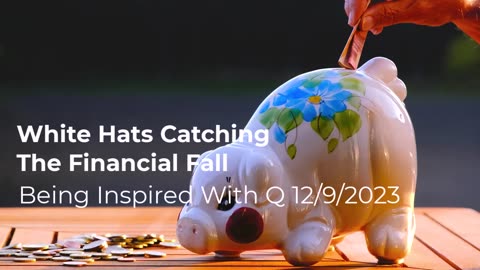 White Hats Catching The Financial Fall 12/9/2024