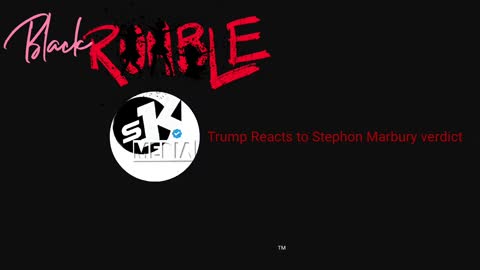 Black Rumble - Trump Reacts to Stephon Marbury Verdict