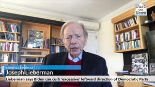 Former Sen. Joe Lieberman says Biden can curb 'excessive' leftward direction of Democratic Party