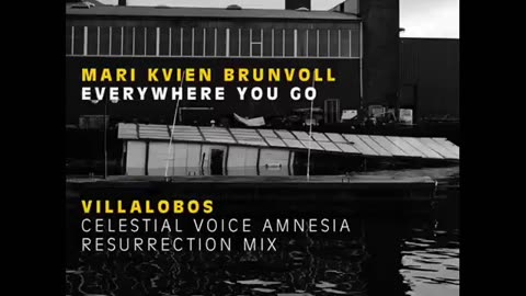 Mari Kvien Brunvoll - Everywhere You Go (Villalobos Celestial Voice Resurrection Mix)