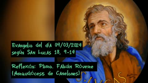 Evangelio del día 09/03/2024 según San Lucas 18, 9-14 - Pbro. Fabián Róvere