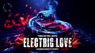 Turn On The Lights Again x Electric Love [Leondis Remix] (DRE Edit)