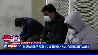 DOJ dismantles extensive human smuggling network