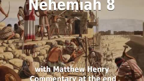 📖🕯 Holy Bible - Nehemiah 8 with Matthew Henry Commentary at the end.