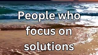 Focus on Solutions