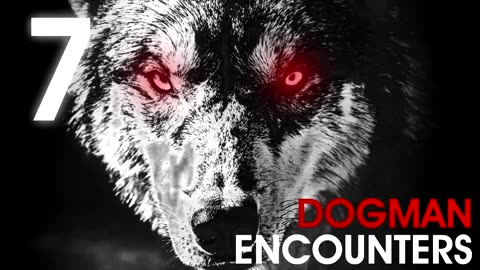 7 HORRIFYING TRUE DOGMAN ENCOUNTERS FT ZAKBABYTV (Werewolfs, Dogman) - What Lurks Beneath