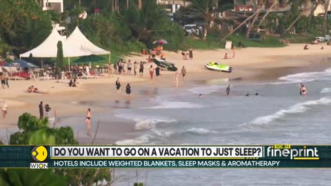 WION Fineprint | Sleep tourism is one of the biggest 2022 travel trends