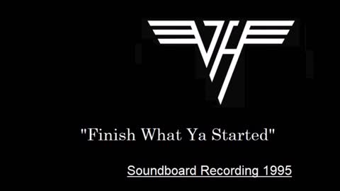 Van Halen - Finish What Ya Started (Live in Pensacola, Florida 1995) Soundboard