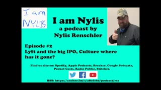 I am Nylis #2 - Lyft and the big IPO, Culture where has it gone?