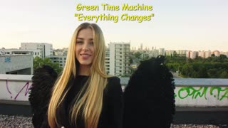 Green Time Machine reel #3 (Everything Changes)