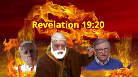 Bill Gates = the Beast Bergoglio = the false prophet They will burn in a lake of fire