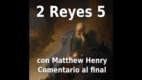 📖🕯 Santa Biblia - 2 Reyes 5 con Matthew Henry Comentario al final.