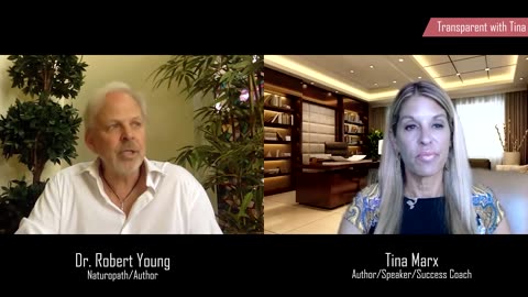 Transparency with Tina & Dr. Robert O. Young - Part 1 of 2