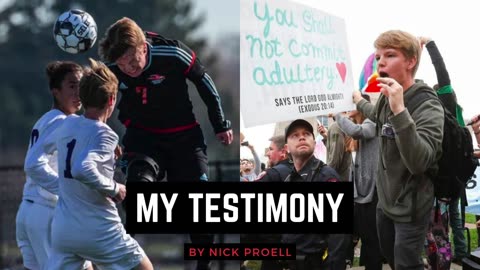 My Testimony - Nick Proell
