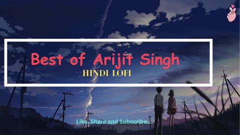 Best Of Arijit Singh Lofi - Mashup - Hindi songs to relax, study , chill