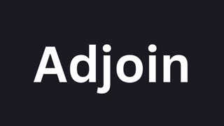 How To Pronounce "Adjoin"