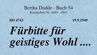 BD 4743 - FÜRBITTE FÜR GEISTIGES WOHL ....