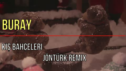 Buray Kış Bahçeleri JönTürk Remix