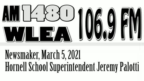 Wlea Newsmaker, March 5, 2021, Hornell School Superintendent Jeremy Palotti