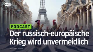 Der russisch-europäische Krieg wird unvermeidlich