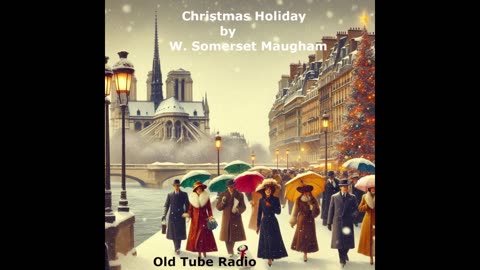 Christmas Holiday by W. Somerset Maugham. BBC RADIO DRAMA