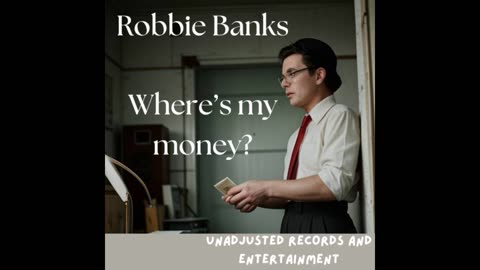 Robbie Banks - Where's my Money?