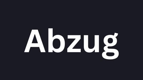 How To Pronounce "Abzug"