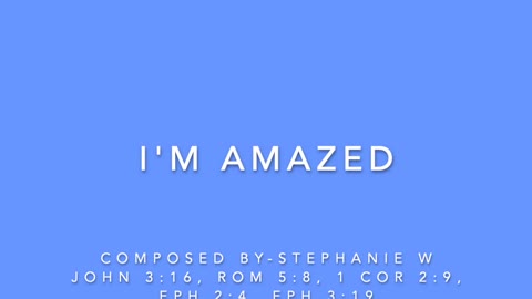 I'M AMAZED - COMPOSED BY STEPHANIE W. [SONGS OF WORSHIP II COLLECTION]