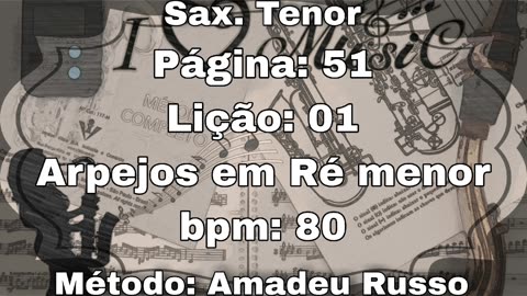 Página: 51 Lição: 01 Arpejos em Ré menor - Sax. Tenor [80 bpm]