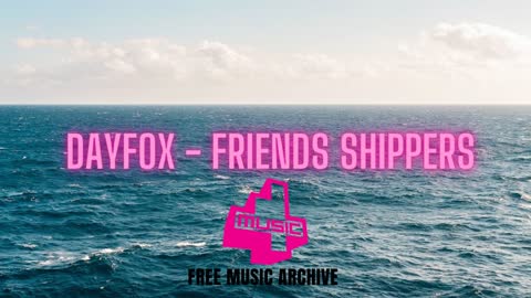 DayFox - Friend Shippers - Electro House - Free No Copyright Music