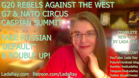 RUSSIAN 'DEFAULT' | CASPIAN SUMMIT, G20 IN INDONESIA & G7-NATO CIRCUS | #EarthShift #LadaRay