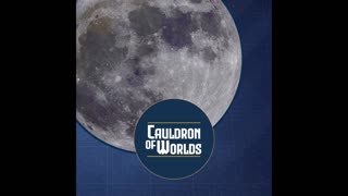 Cauldron of Worlds | Episode 9—Continents and Landmasses