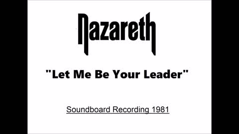 Nazareth - Let Me Be Your Leader (Live in San Antonio 1981) Soundboard
