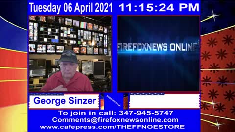 FIREFOXNEWS ONLINE™ April 7Th, 2021 Broadcast