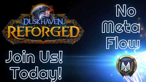 No Meta Flow - Guild Recruitment Video - Duskhaven Reforged