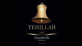 TEHILLAH – (Handbell Choir – 3 octaves)