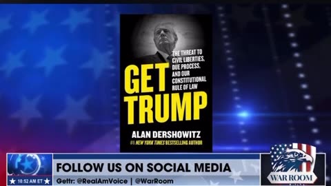 Alan Dershowitz- Get Trump