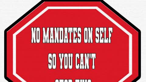 No Mandates On Self So You Cant' Stop This - YouTube