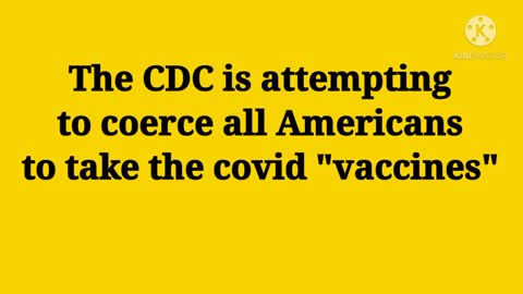 The CDC is coercing Americans to take the DEATH JAB