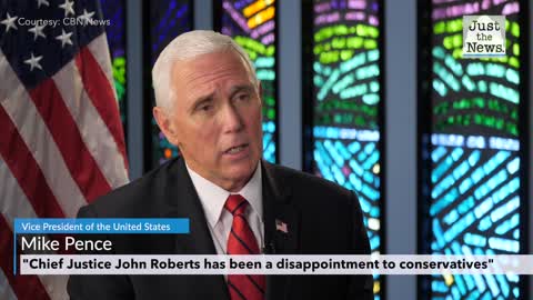 Vice President Mike Pence discusses his thoughts on Chief Justice Roberts