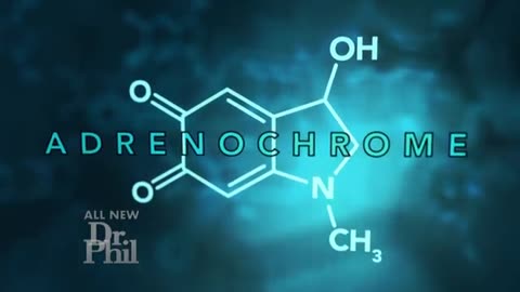 Dr Phil: Adrenochrome