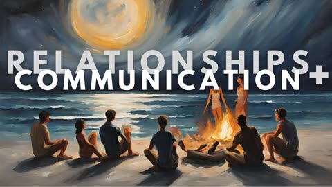 Developing Relationships and communication - Meditation Series 2/6