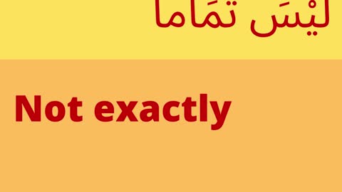 How to say exactly in Arabic