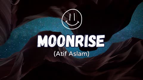 Moonrise- Atif Aslam (Audio Track)