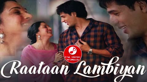 Raataan Lambiyan Song || रातां लम्बिया || love song