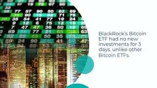 BlackRock Bitcoin ETF Faced Zero Inflows for 3 Consecutive Days