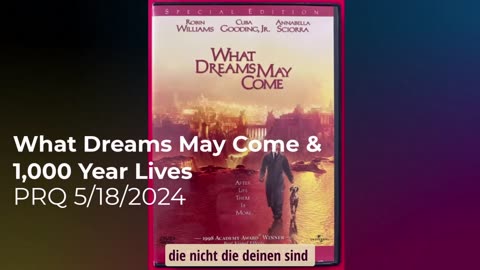 "What dreams may come", und 1000 Jahre leben